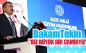 Bakan Tekin: “Biz büyük bir camiayız”