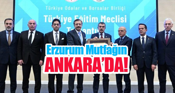 Erzurum Mutfağı Ankara’da!