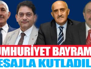 29 Ekim Cumhuriyet Bayramı’nı mesajla kutladılar..