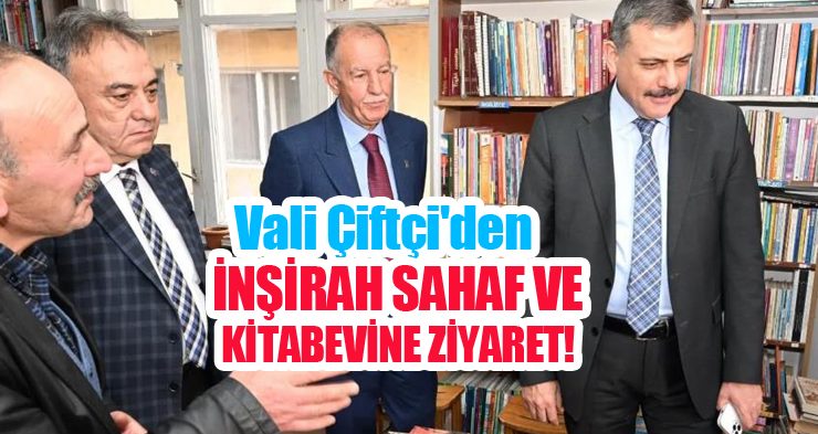 Vali Çiftçi’den, İnşirah Sahaf ve Kitabevine ziyaret…