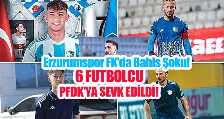 Erzurumspor FK’da bahis şoku… 