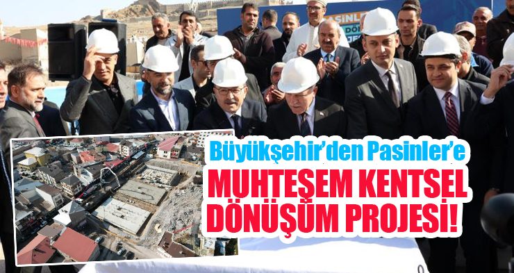 Büyükşehir’den Pasinler’e muhteşem kentsel dönüşüm projesi…