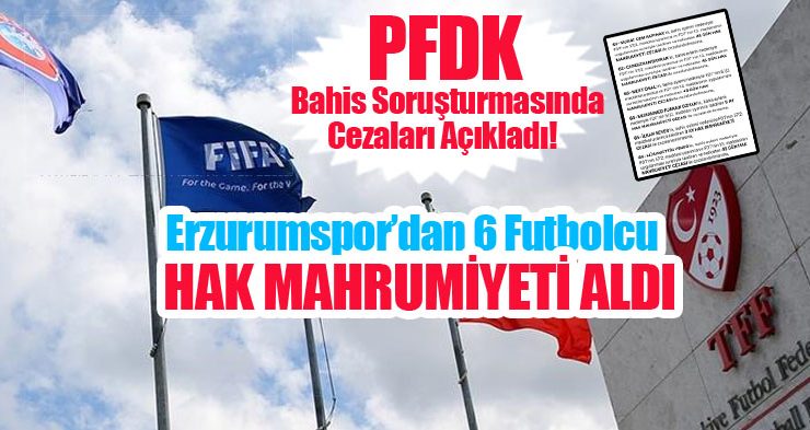PFDK bahis soruşturmasında cezaları açıkladı!