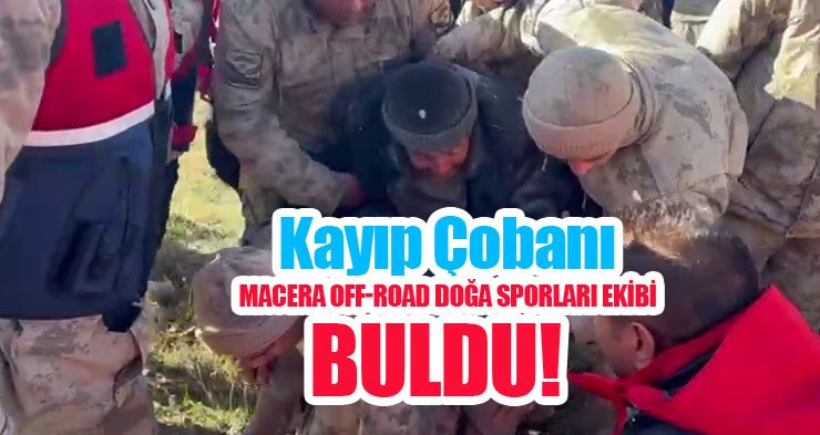 Kayıp çobanı Macera Off-Road Doğa Sporları ekibi buldu…