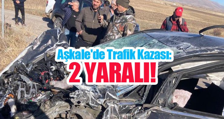 Aşkale’de trafik kazası: 2 yaralı!