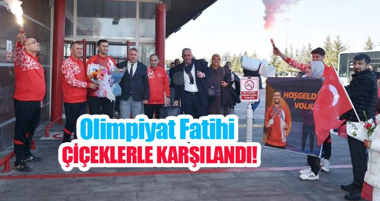 Olimpiyat fatihi çiçeklerle karşılandı…