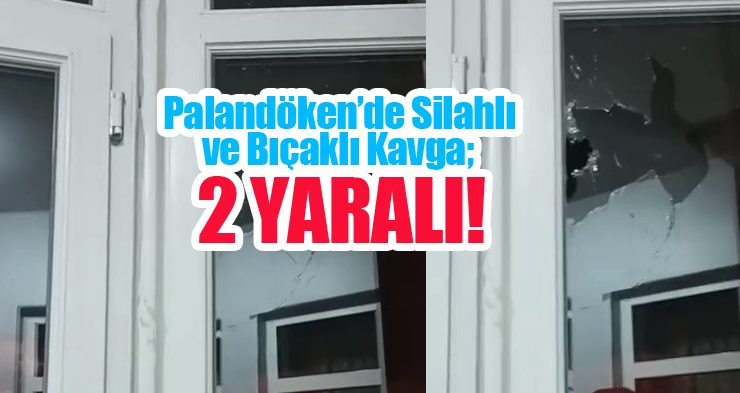 Palandöken’de silahlı ve bıçaklı kavga; 2 yaralı…