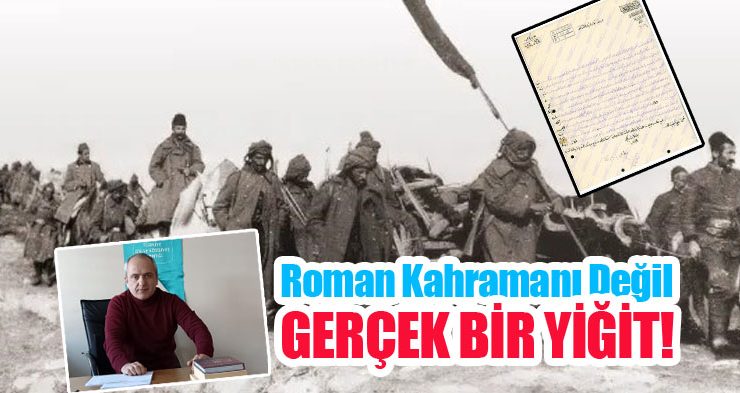 Roman kahramanı değil, gerçek bir yiğit!