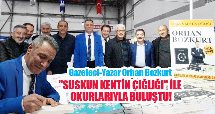 Orhan Bozkurt, “Suskun Kentin Çığlığı” ile okurlarıyla buluştu…