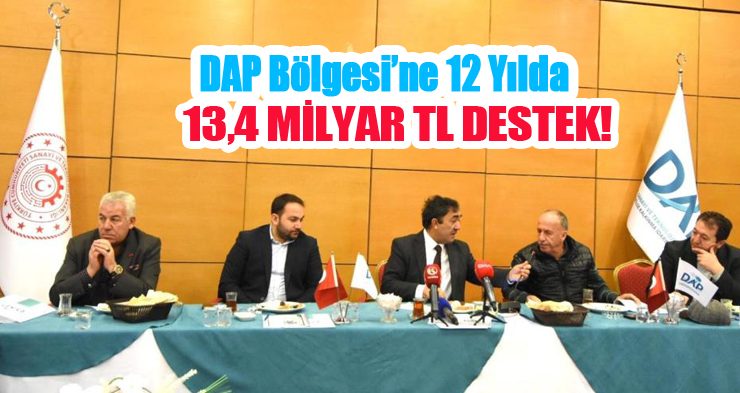 DAP Bölgesi’ne 12 yılda 13,4 milyar TL destek!