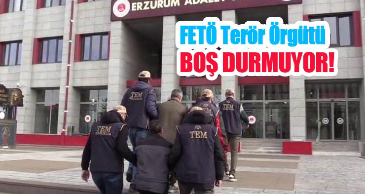 FETÖ terör örgütü boş durmuyor!