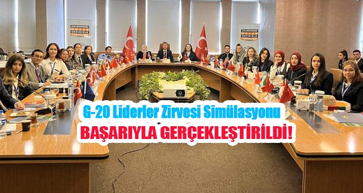 G-20 liderler zirvesi simülasyonu başarıyla gerçekleştirildi…