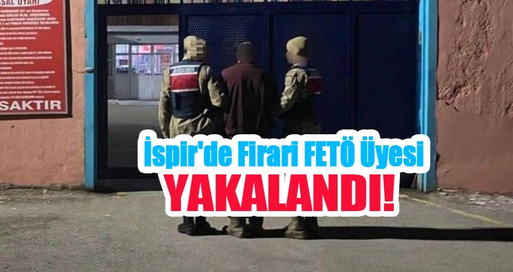 İspir’de firari FETÖ üyesi yakalandı…