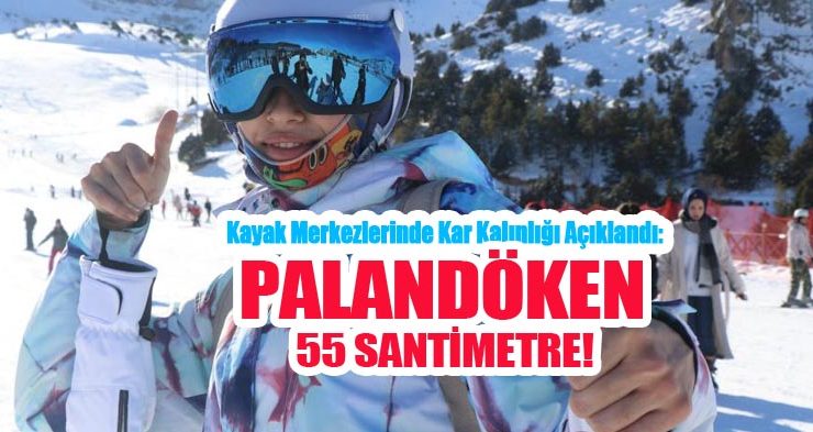 Kayak merkezlerinde kar kalınlığı açıklandı: Palandöken 55, Ergan 2 santimetre!