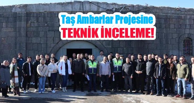 Taş Ambarlar projesine teknik inceleme!
