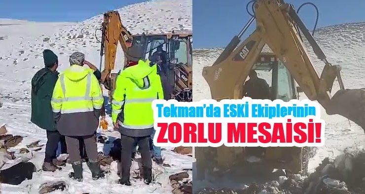Tekman’da ESKİ ekiplerinin zorlu mesaisi!