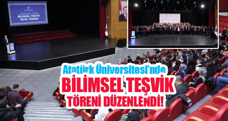 Atatürk Üniversitesi’nde bilimsel teşvik töreni düzenlendi..