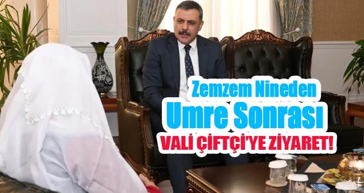 Umre ziyareti sonrası Vali Çiftçi’ye ziyaret..