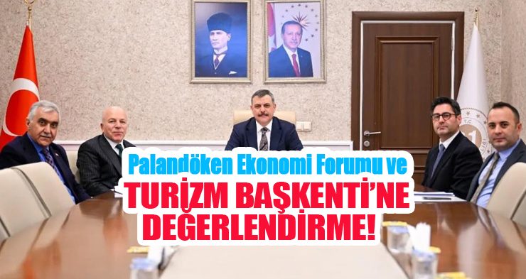 Palandöken Ekonomi Forumu ve Turizm Başkenti’ne değerlendirme…