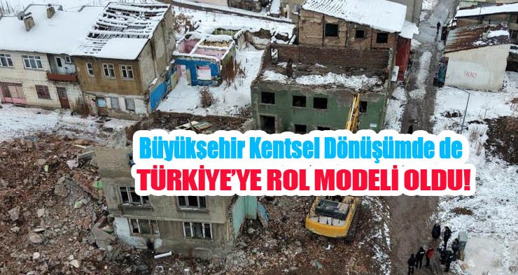 Büyükşehir kentsel dönüşümde de Türkiye’ye rol modeli oldu…