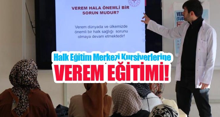 Halk Eğitim Merkezi kursiyerlerine verem eğitimi!