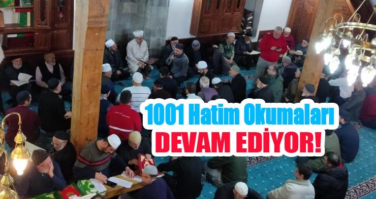 1001 Hatim okumaları devam ediyor…