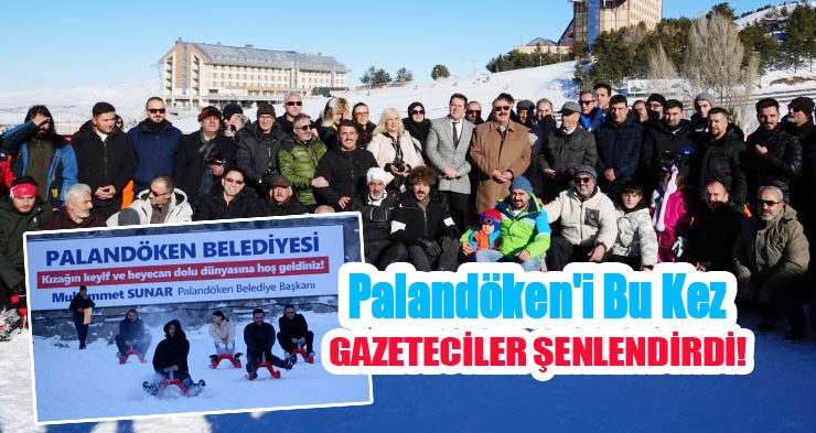 Palandöken’i bu kez gazeteciler şenlendirdi..