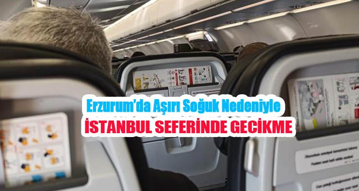 Erzurum’da aşırı soğuk nedeniyle İstanbul seferinde gecikme!