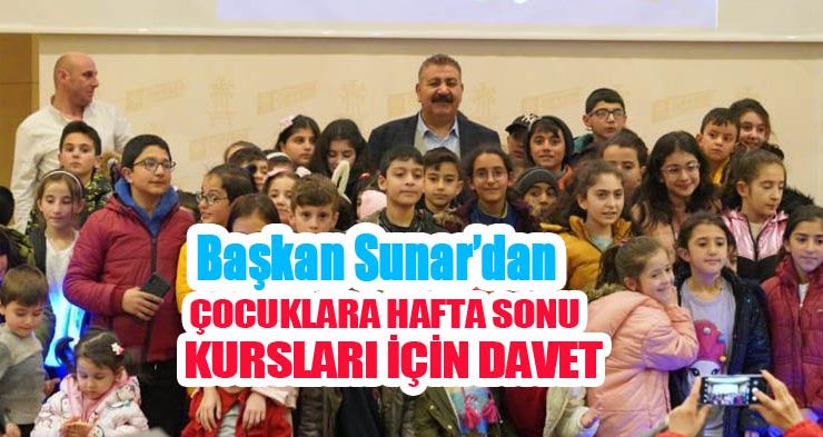 Başkan Sunar’dan çocuklara hafta sonu kursları için davet…