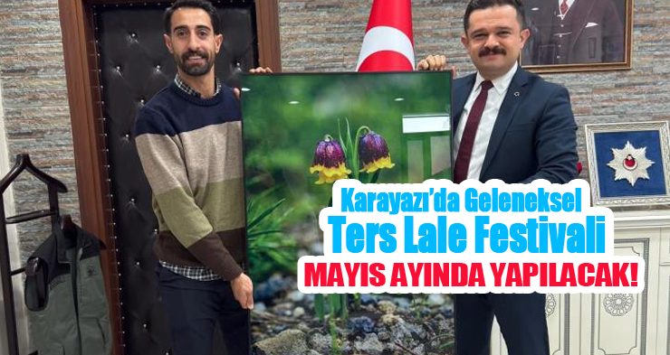 Karayazı’da geleneksel Ters Lale Festivali Mayıs ayında yapılacak..