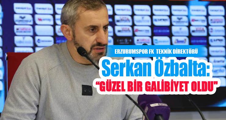 Serkan Özbalta: “Güzel bir galibiyet oldu”