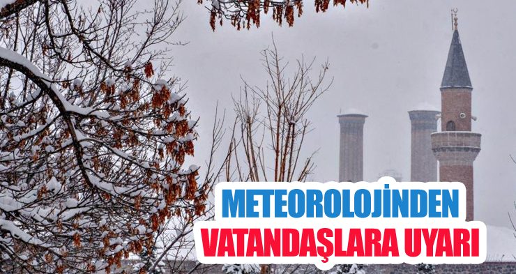 Meteorolojinden vatandaşlara uyarı