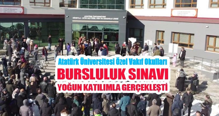 Atatürk Üniversitesi Özel Vakıf Okulları bursluluk sınavı, yoğun katılımla gerçekleşti..