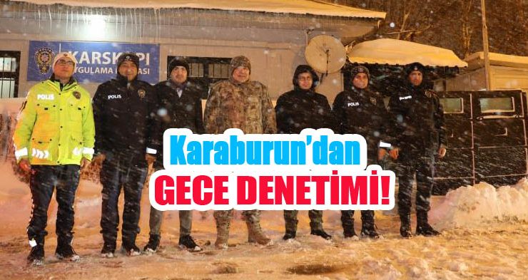 Karaburun’dan gece denetimi!