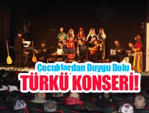 Çocuklardan duygu dolu türkü konseri…