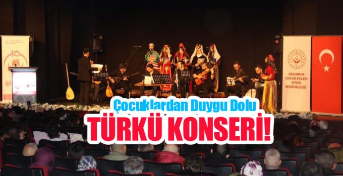 Çocuklardan duygu dolu türkü konseri…