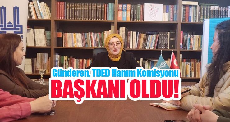 Günderen, TDED Hanım Komisyonu Başkanı oldu!