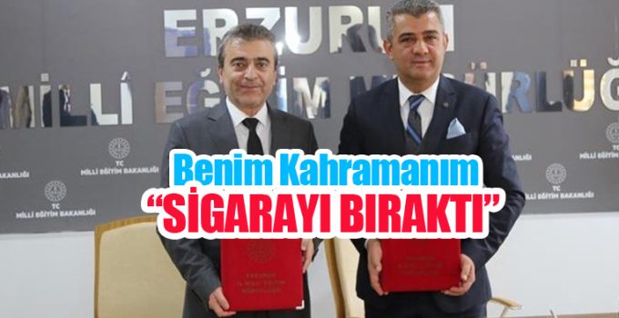 “Benim kahramanım sigarayı bıraktı”