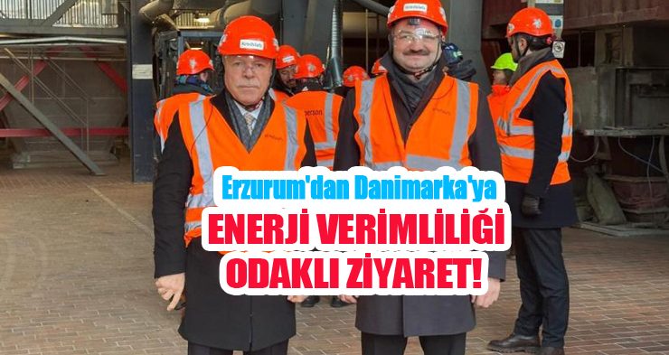 Erzurum’dan Danimarka’ya enerji verimliliği odaklı ziyaret…