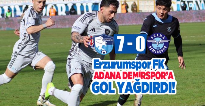 Erzurumspor FK sahasında Adana Demirspor’u 7-0 mağlup etti.