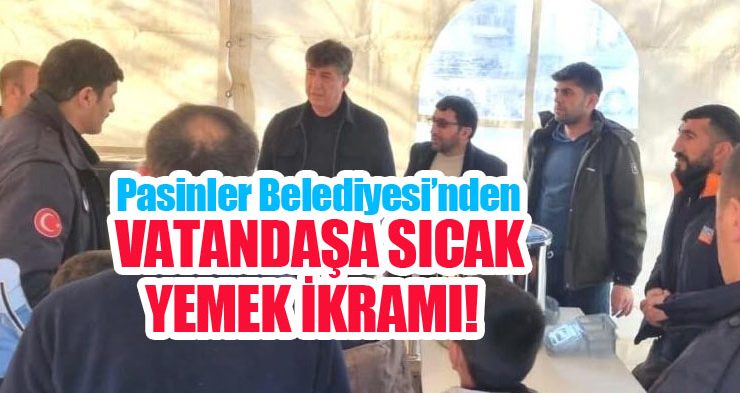 Pasinler Belediyesi’nden vatandaşa sıcak yemek ikramı..