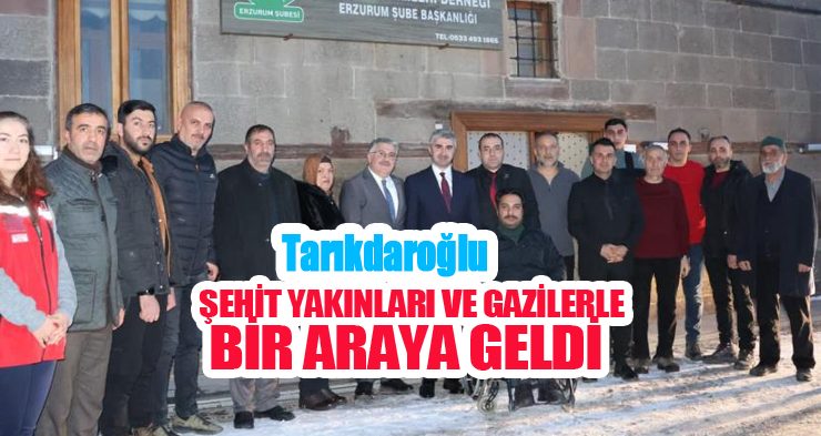 Tarıkdaroğlu şehit yakınları ve gazilerle bir araya geldi…