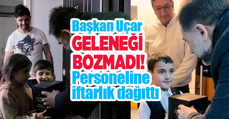 Başkan Uçar geleneği bozmadı…