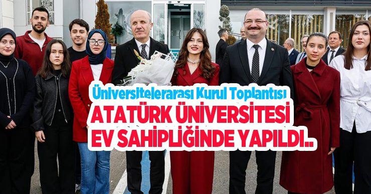 Üniversitelerarası kurul toplantısı Atatürk Üniversitesi ev sahipliğinde yapıldı: Yükseköğretimde güç birliği Erzurum’da sağlandı…