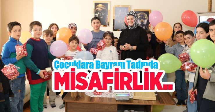 Çocuklara bayram tadında misafirlik…