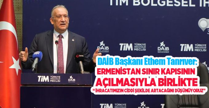 Doğudaki ihracatçılardan Ermeni sınır kapısı beklentisi…