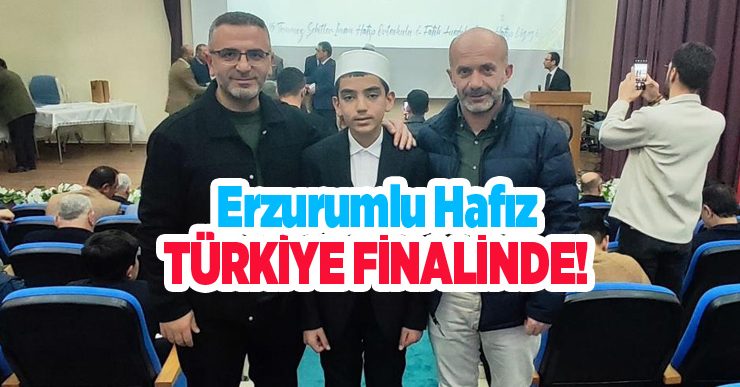 Erzurumlu Hafız Türkiye Finalinde…