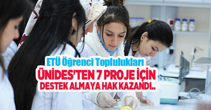 ETÜ Öğrenci Toplulukları, ÜNİDES’ten 7 proje için destek almaya hak kazandı…