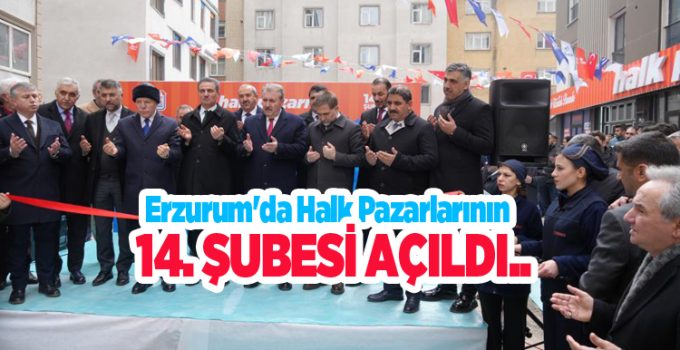 Erzurum’da halk pazarlarının 14. şubesi açıldı…