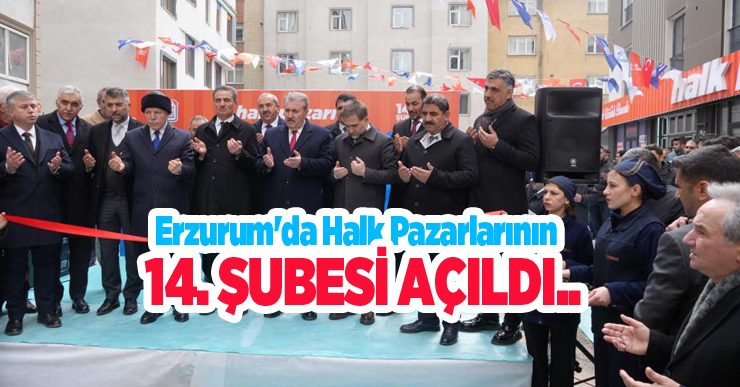 Erzurum’da halk pazarlarının 14. şubesi açıldı…